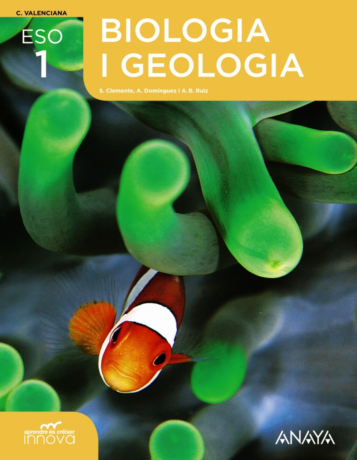 Biologia i Geologia 1. - Clemente Roca, Silvia/Domínguez Culebras, M.ª Aurora/Ruiz García, Ana Belén