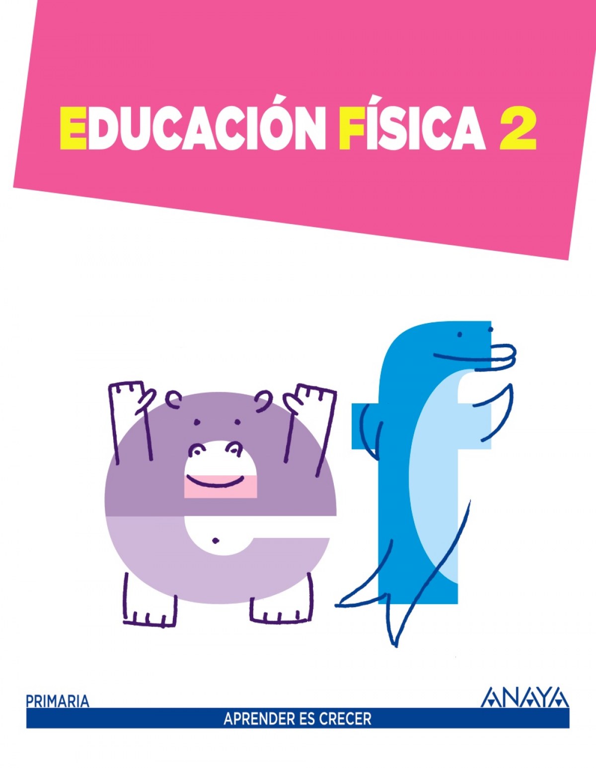 (15).educacion fisica 2ºprimaria.(aprender es crecer) - Villada Hurtado, Purificación/Vizuete Carrizosa, Manuel