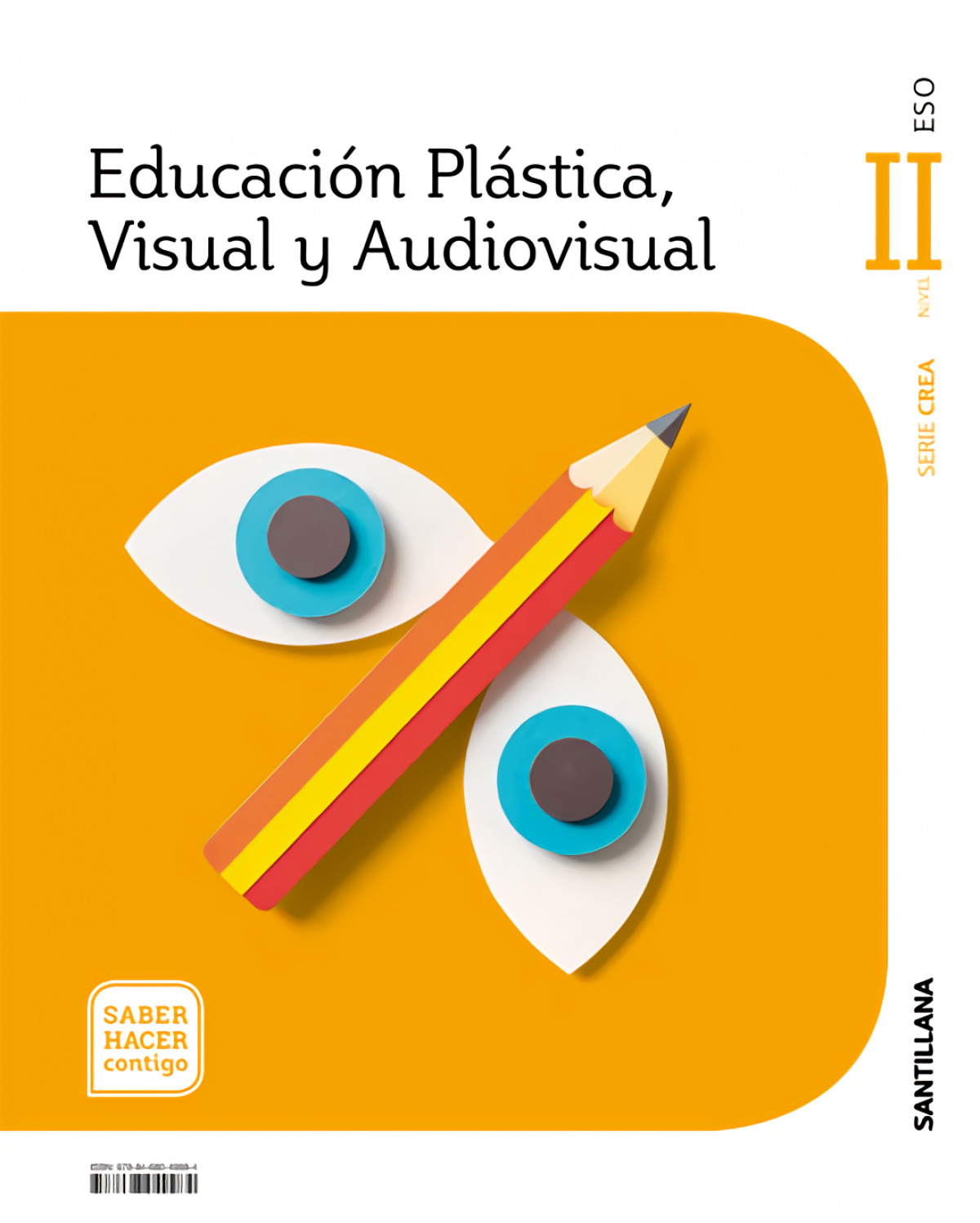 EducaciÓn plÁstica visual y audiovisual nivel ii 3ºeso serie saber hac - Varios Autores