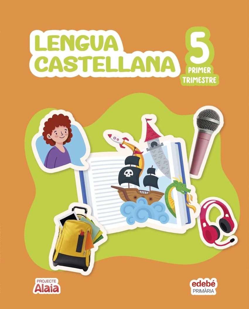 LENGUA CASTELLANA 5E.PRIMARIA. ALAIA. CATALUNYA