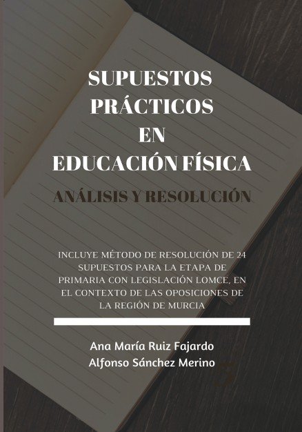 Supuestos pr�cticos en educaci�n f�sica. An�lisis y resoluci�n