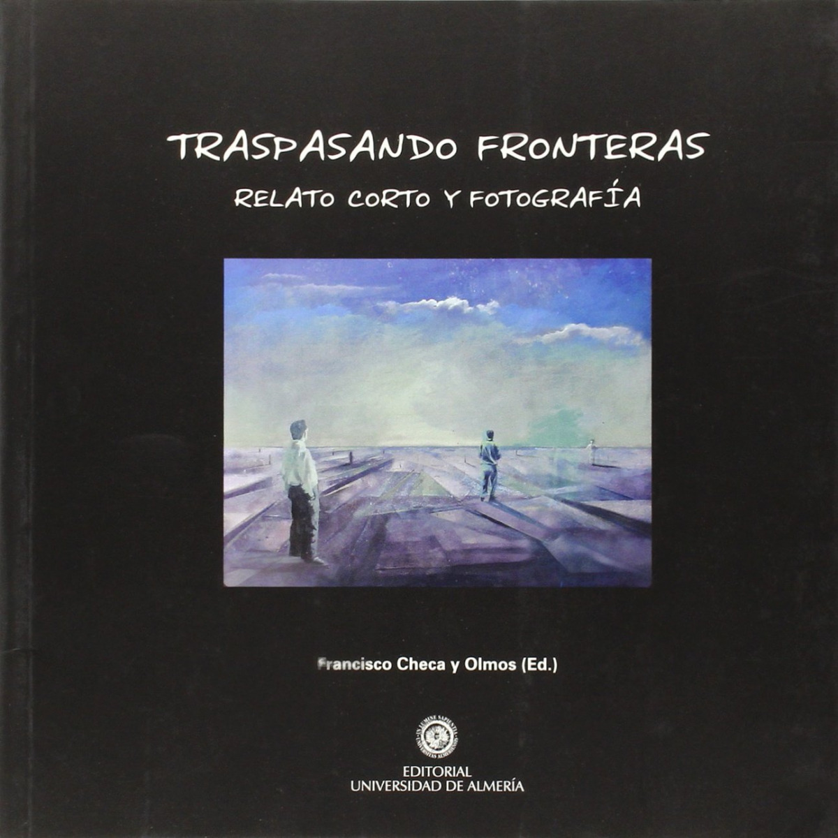 TRASPASANDO FRONTERAS. RELATO CORTO Y FOTOGRAFIA