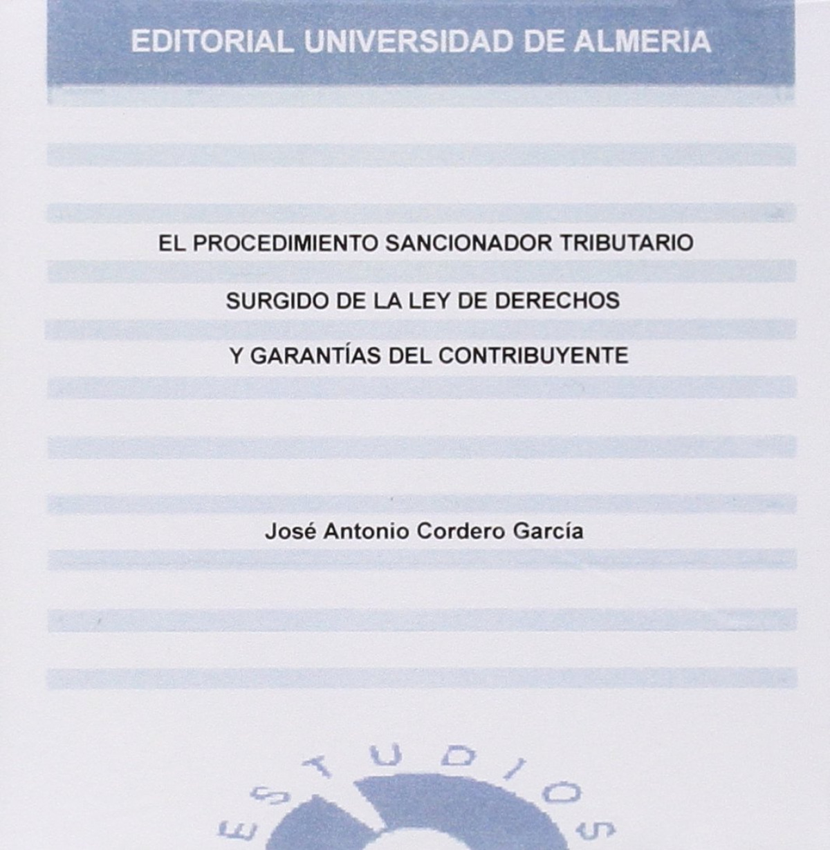 PROCEDIMIENTO SANCIONADOR TRIBUTARIO SURGIDO DE LA LEY DE DE