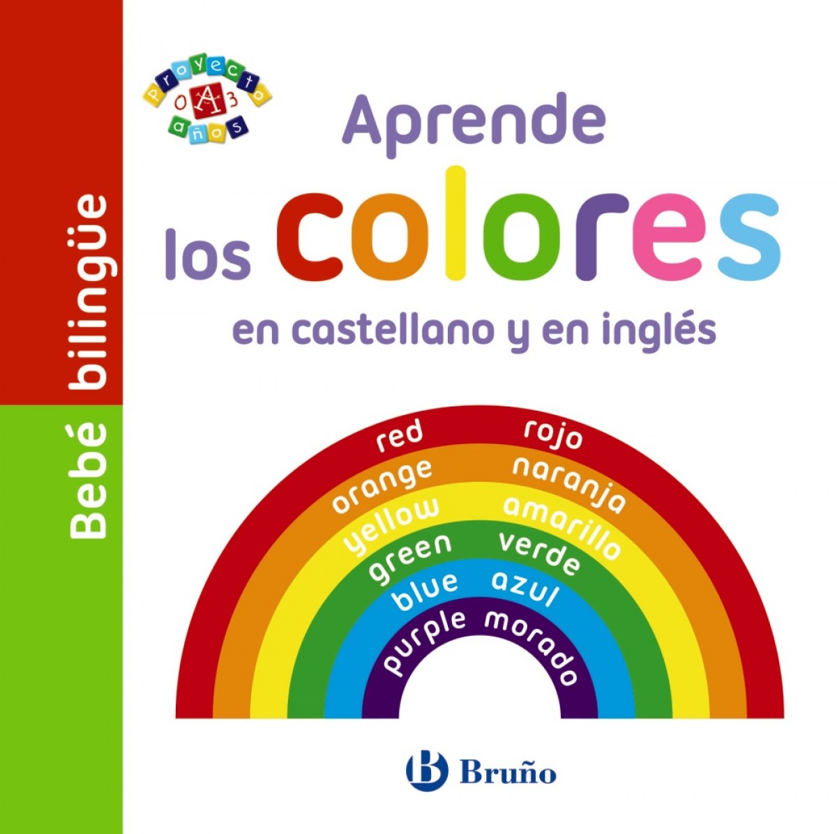 Aprende los colores en castellano y en inglÈs proyecto 0-3 aÑos - Vv.Aa.