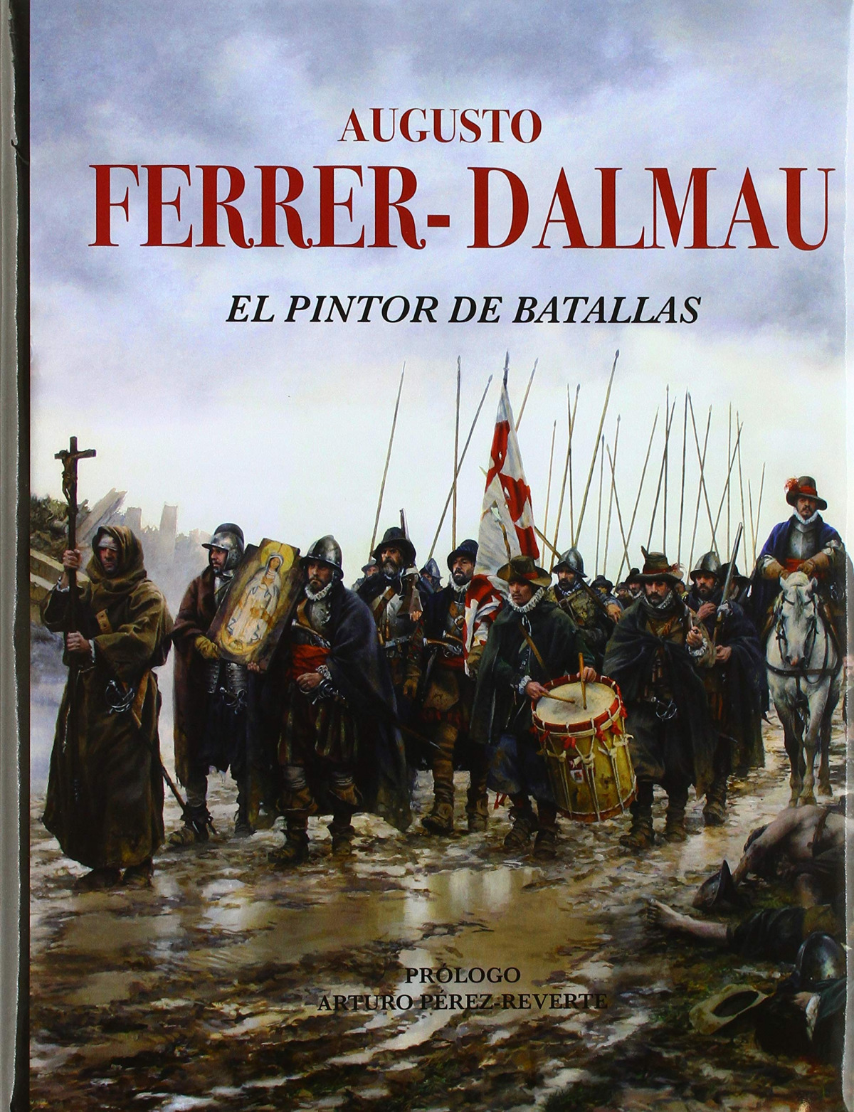 Augusto Ferrer-Dalmau .El pintor de Batallas