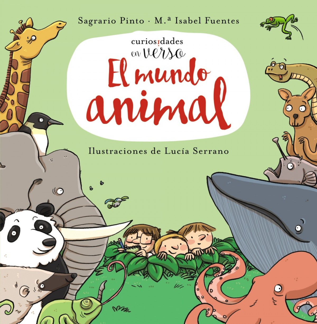 Curiosidades en verso. el mundo animal - Pinto, Sagrario                                   Fuentes, MªIsabel                                 Serrano, Lucía
