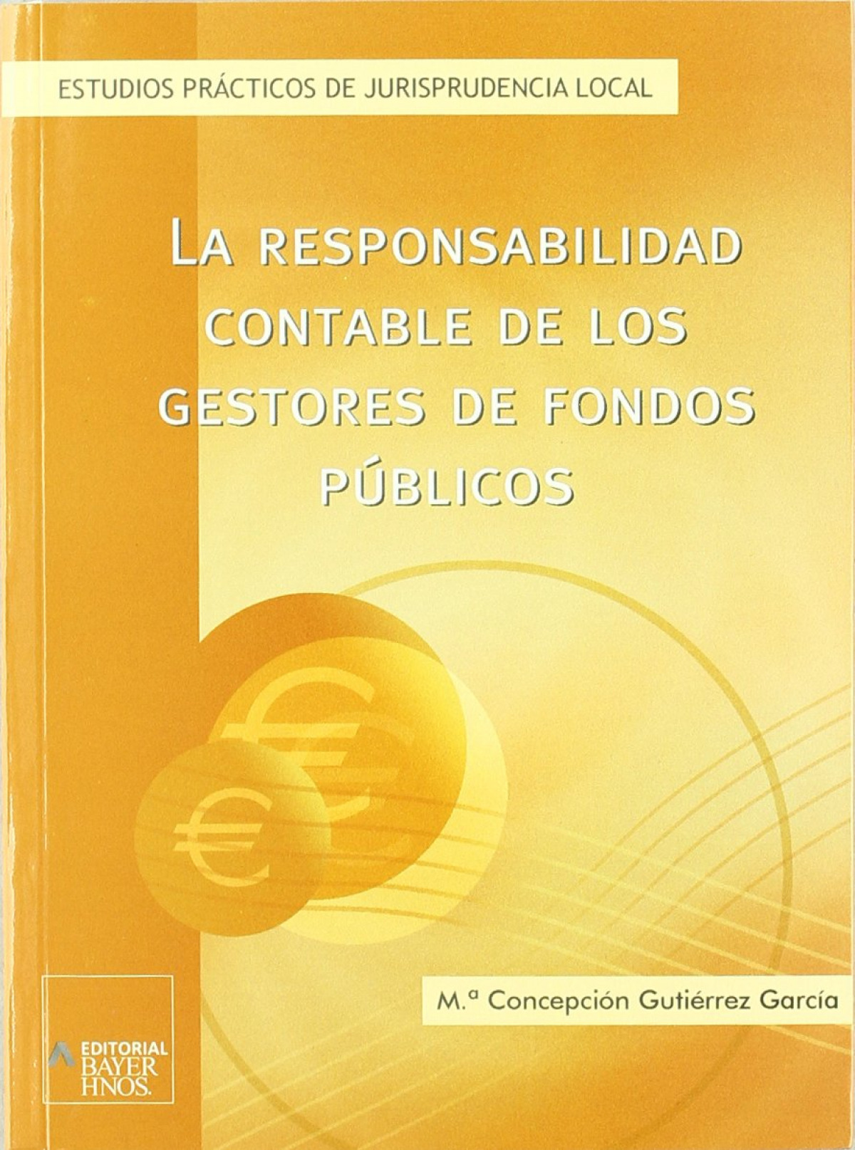 La responsabilidad contable de los gestores de fondos public - Gutierrez Garcia, Maria Concepcion