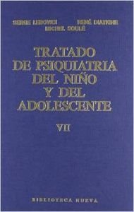 Tratado de psiquiatria del niÑo y del adolescente tomo 7 - Lebovici, S,, Diatkine, R, Y Soule, M,