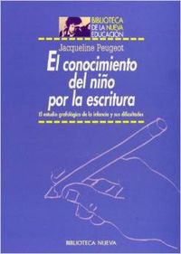 Conocimiento del niÑo por la escritura, el. - Peugeot, Jacqueline.