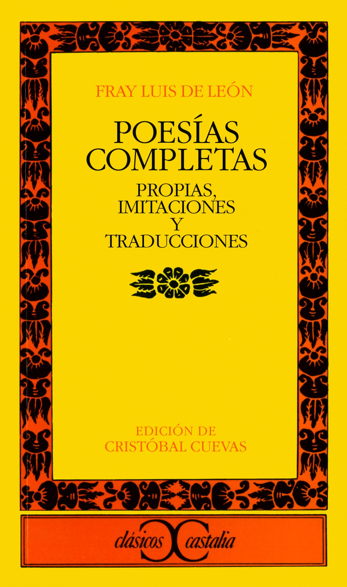 Poesías completas propias, imitaciones y traducciones - Fray Luis De León