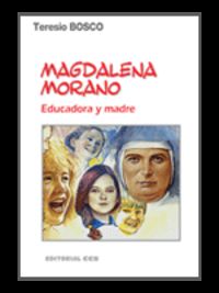 Magdalena morano. educadora y madre - Teresio Bosco
