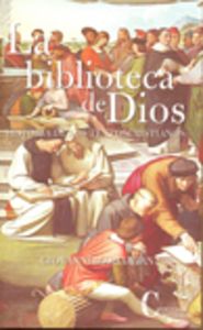La biblioteca de dios Historia de los tectos cristianos - Vian, Giovanni