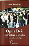 Opus dei:estructura y mision-su realidad eclesiologica - Rodriguez,Pedro