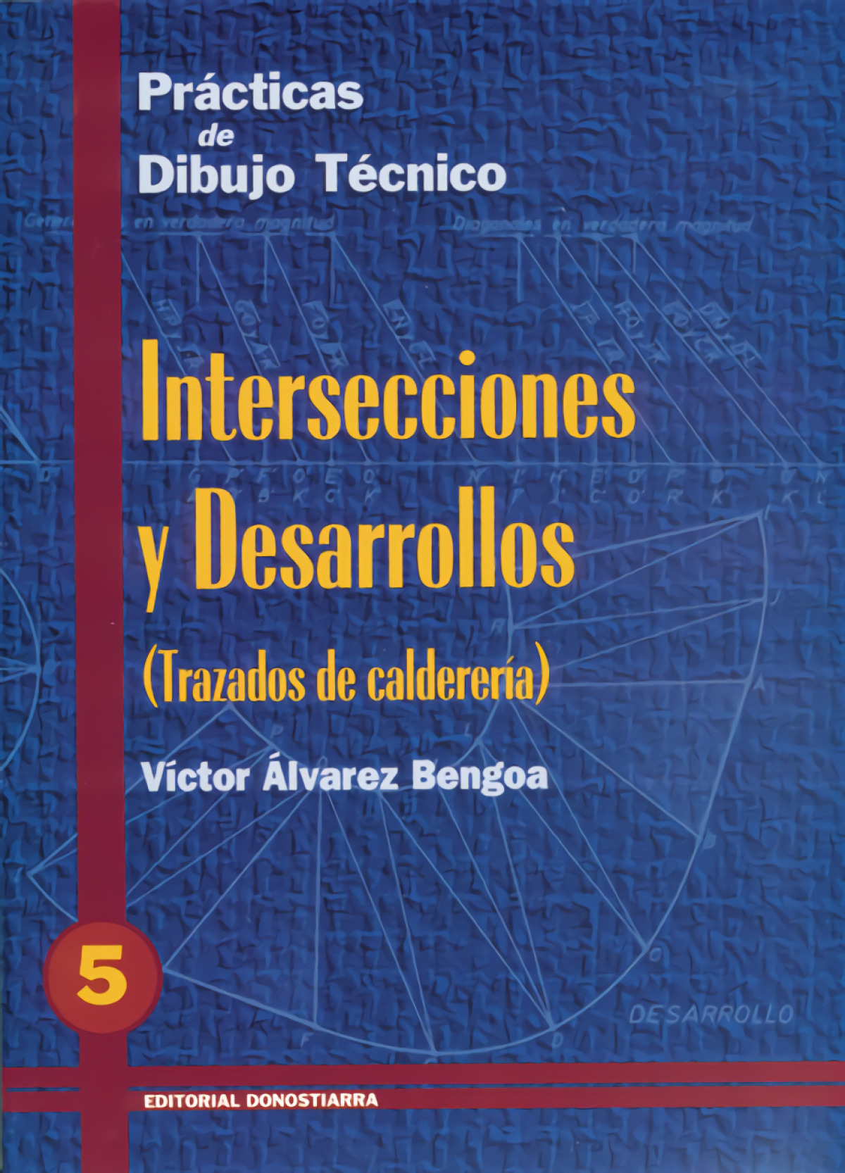 Pract.dibujo tecnico 5.intersecciones y desarrollodon - Álvarez Bengoa, Víctor