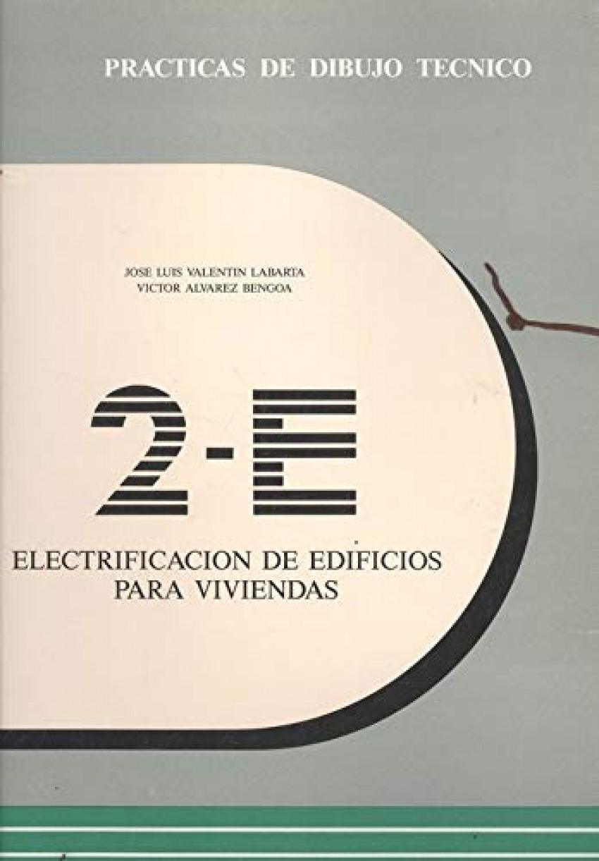 Pract.dibujo tecnico 2-e.*/electrificacion edificidon - Valentín Labarta, José Luis / Alvarez Bengoa, Víctor