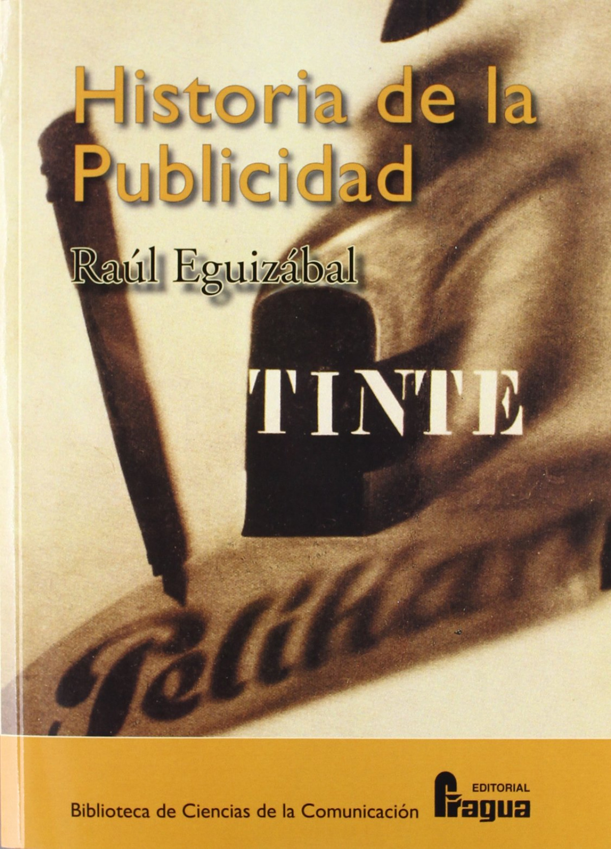 Historia de la publicidad - Eguizabal, Raul