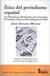 Etica del periodismo espaÑol - Serrano Moreno, Juan