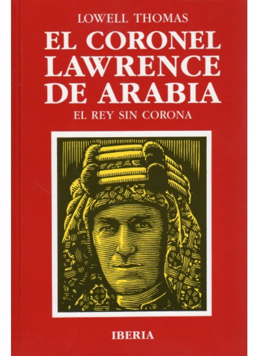 El coronel lawrence de arabia - Thomas, L.