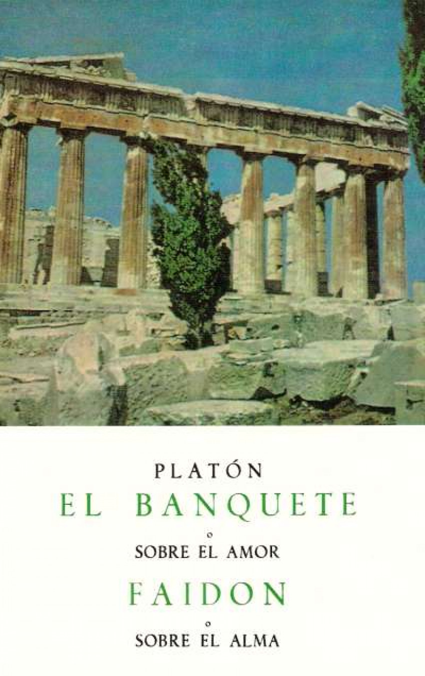 Diálogos / El banquete / Faidón - Platón