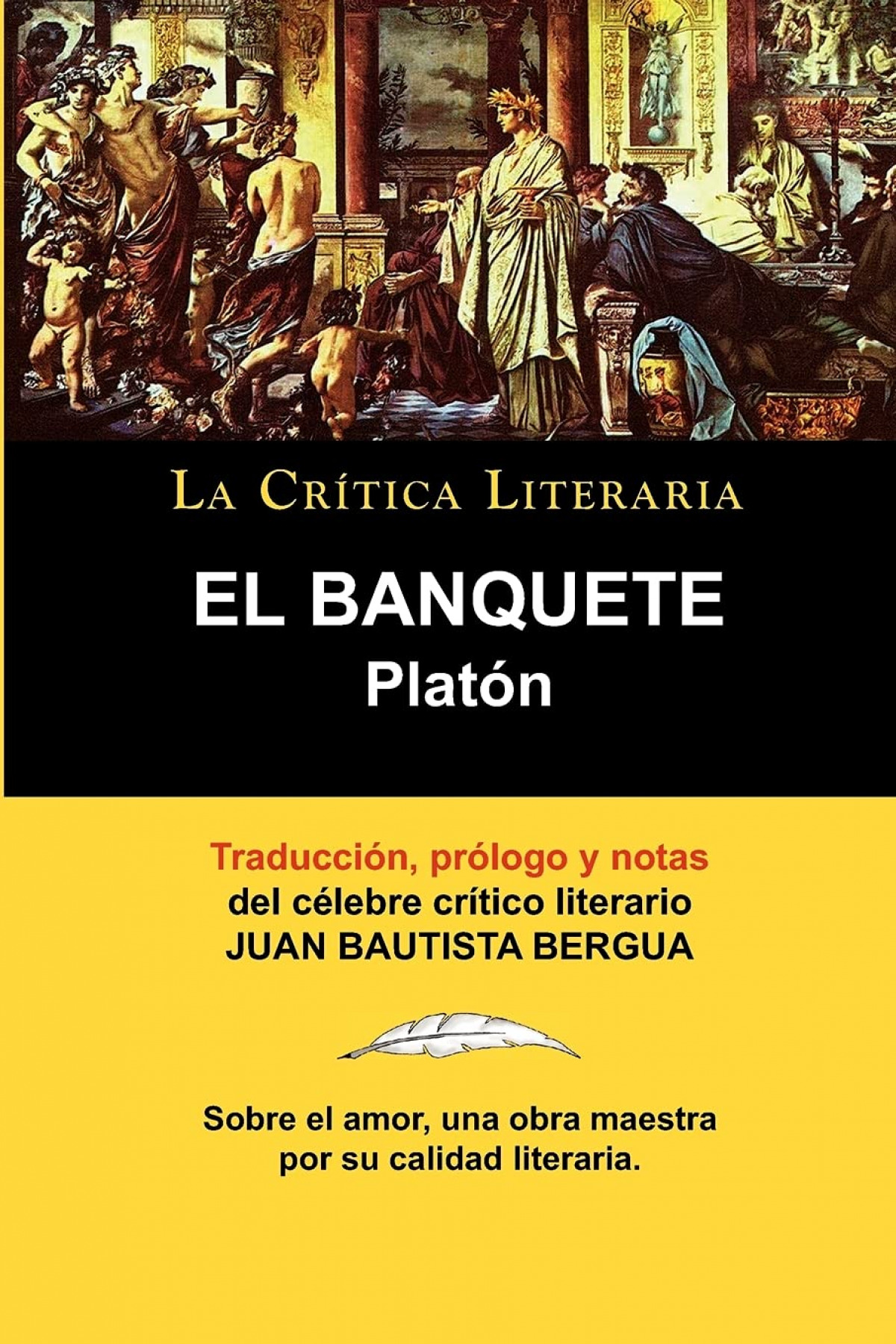 Platon El Banquete. La Critica Literaria. Traducido, Prologado y Anota - Bergua, Juan Bautista