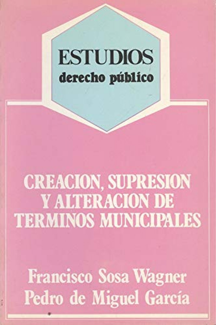 CREACION, SUPRESION Y ALTERACION DE TERMINOS MUNICIPALES