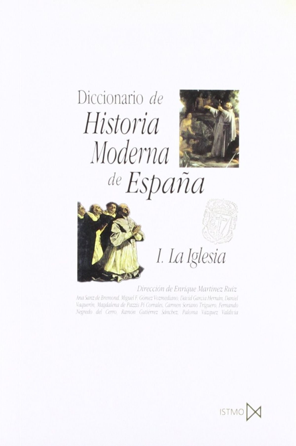 Diccionario de Historia Moderna de Espa?a - Martinez Ruiz, Enrique