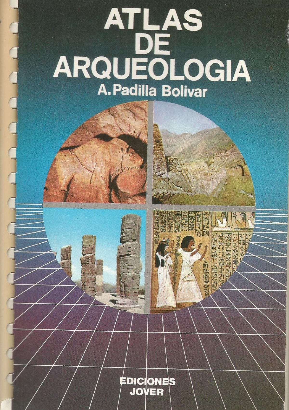 Atlas de arqueologia - Padilla Bolivar, Antonio