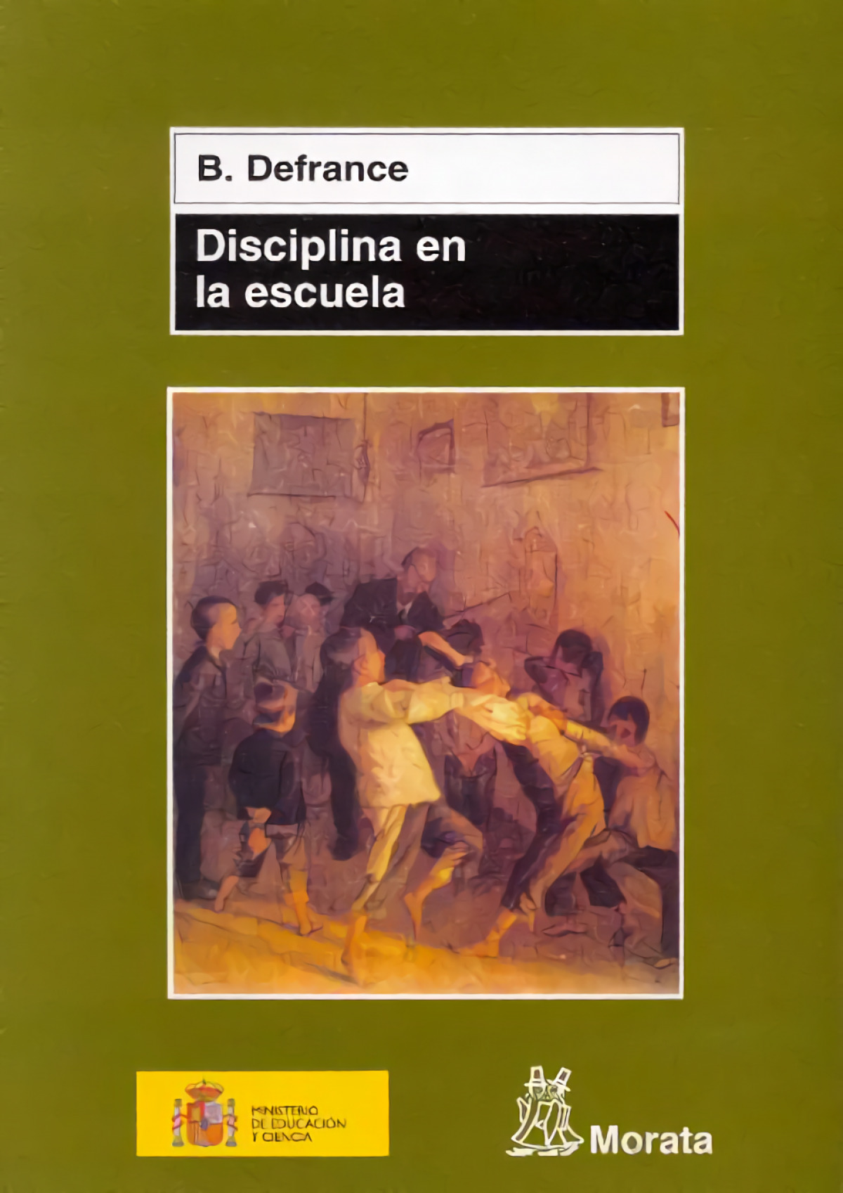 Disciplina en la escuela - Defrance, B.