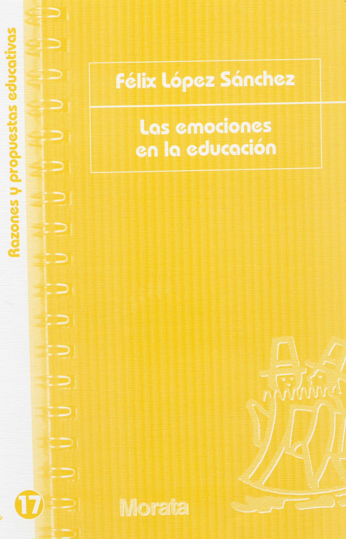 Las emociones en la educación - López Sanchez, Félix