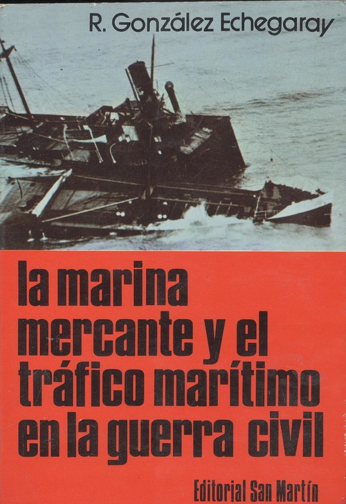MARINA MERCANTE Y EL TRAFICO MARITIMO EN LA GUERRA CIVIL, LA