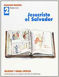Jesucristo el salvador. 2º primaria - Secretariado Episcopal EnseÑanza