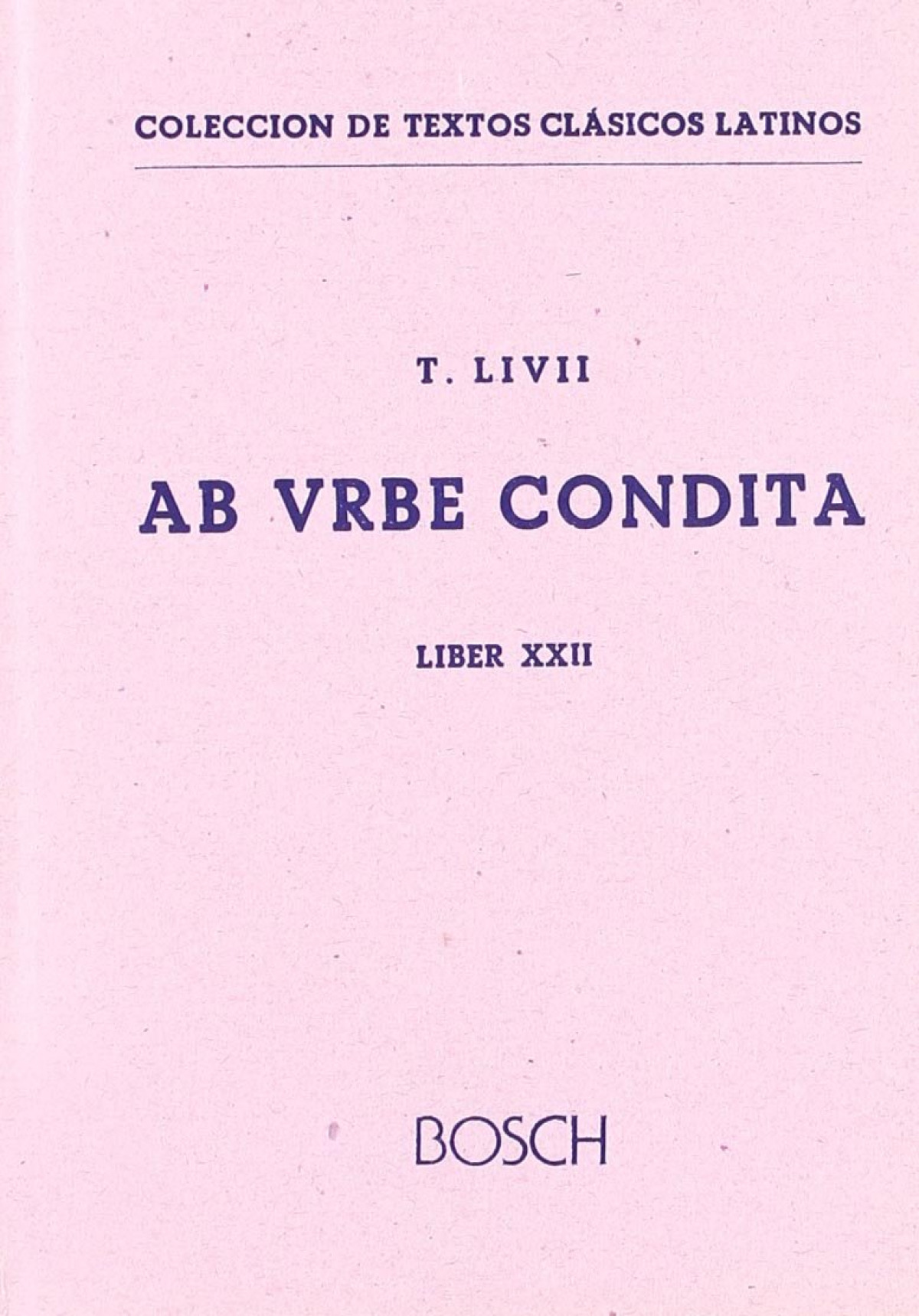 Ab Vrbe Condita, Liber XXII - Livii, T.