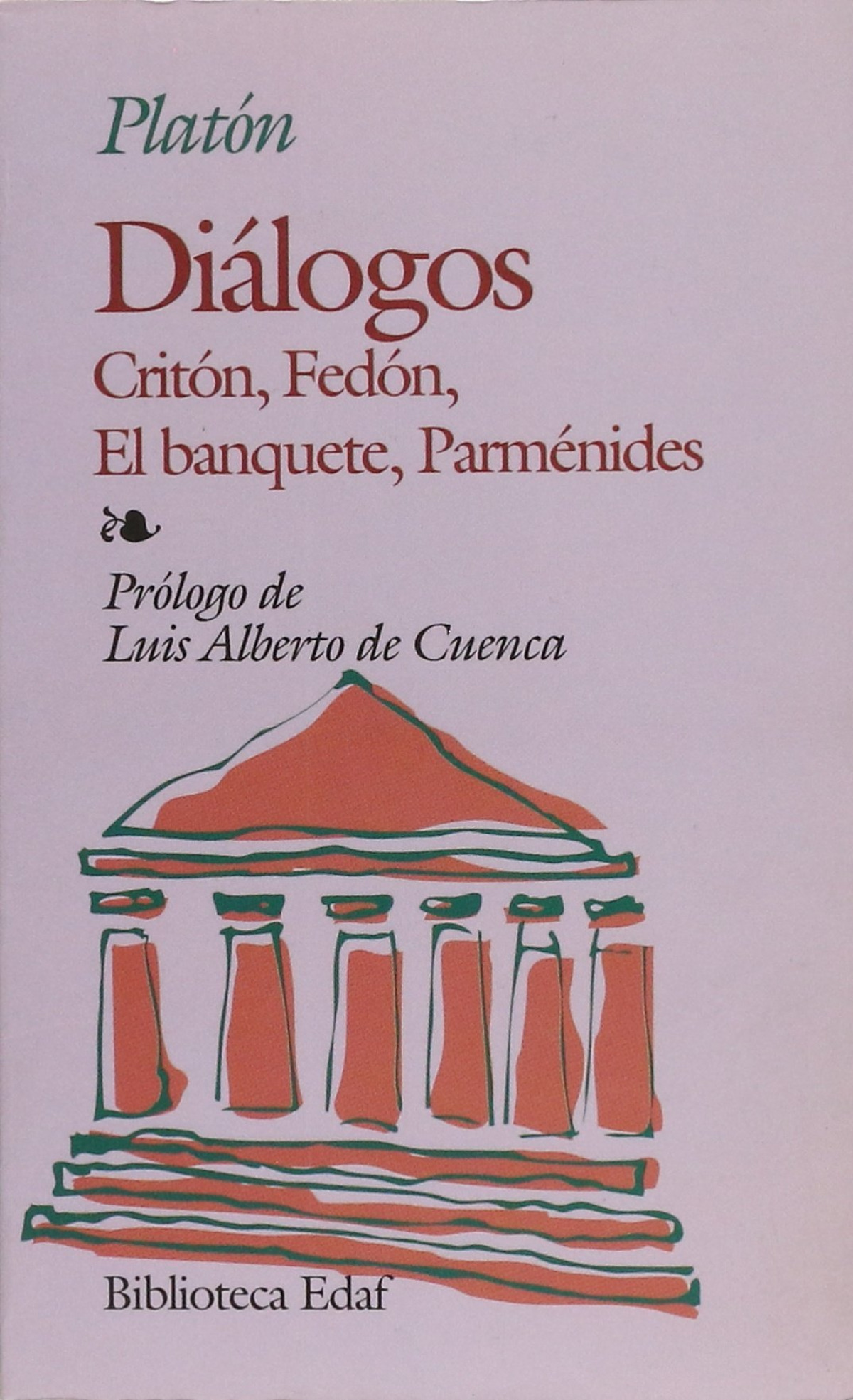 Diálogos CRITÓN, FEDÓN, EL BANQUETE, PARMÉNIDES - Platón