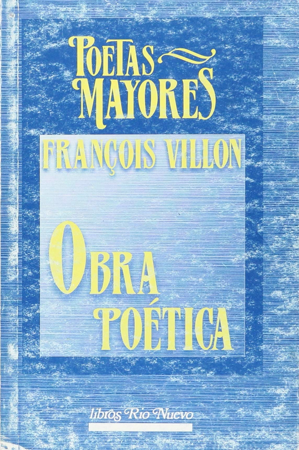 Obra poetica de villon - Villon, FranÇois / Gorbea, Federico
