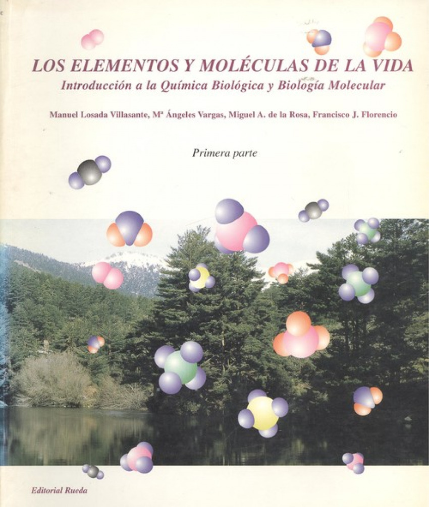 LOS ELEMENTOS Y MOLECULAS DE LA VIDA Introducción a la química biológi - VV.AA                                             Editorial Rueda