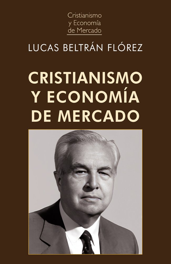 Cristianismo y econom�a de mercado (2� Edici�n)