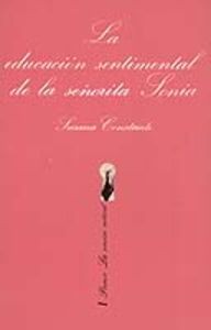 LA EDUCACI�N SENTIMENTAL DE LA SE�ORITA SONIA