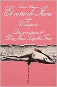 EL CO�O DE IRENE;EL INSTANTE;LAS AVENTRUAS DE D.JUAN LAPOLLA