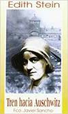 TREN HACIA AUSCHWITZ. EDITH STEIN