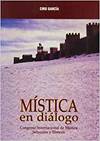 MISTICA EN DIALOGO. CONGRESO INTENAC. DE MISTICA