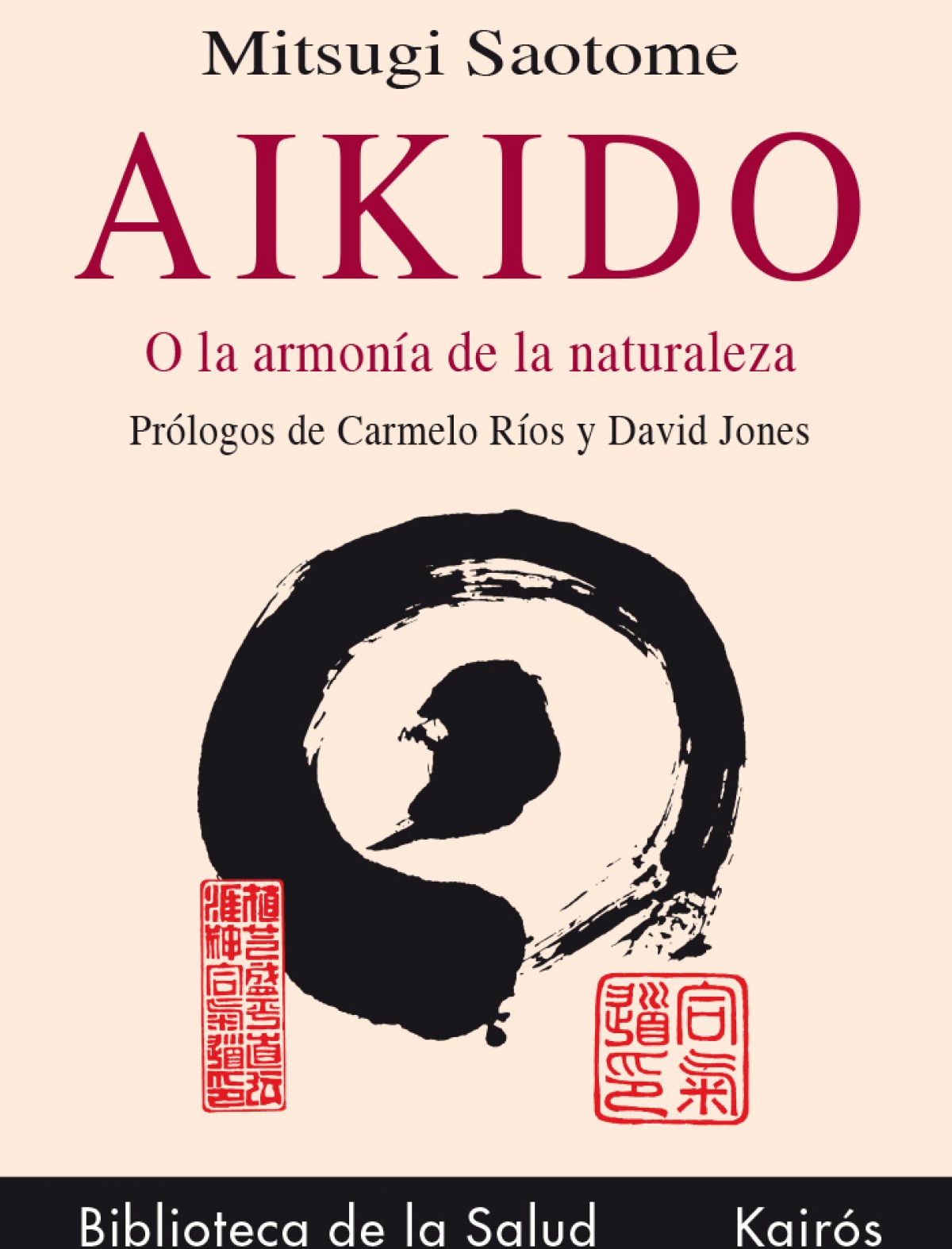 Aikido o la armonia con la naturaleza - Saotome, Mitsugi