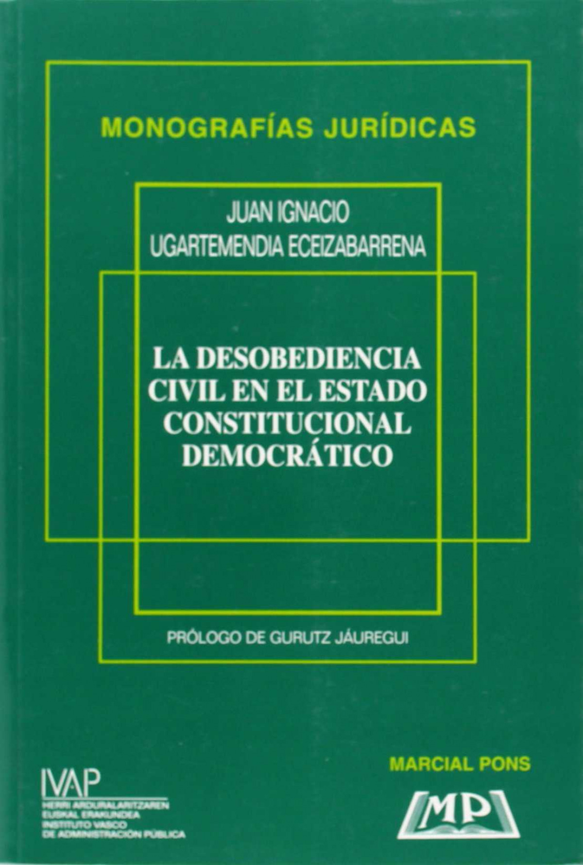 La desobediencia civil en el Estado constitucional democr�ti