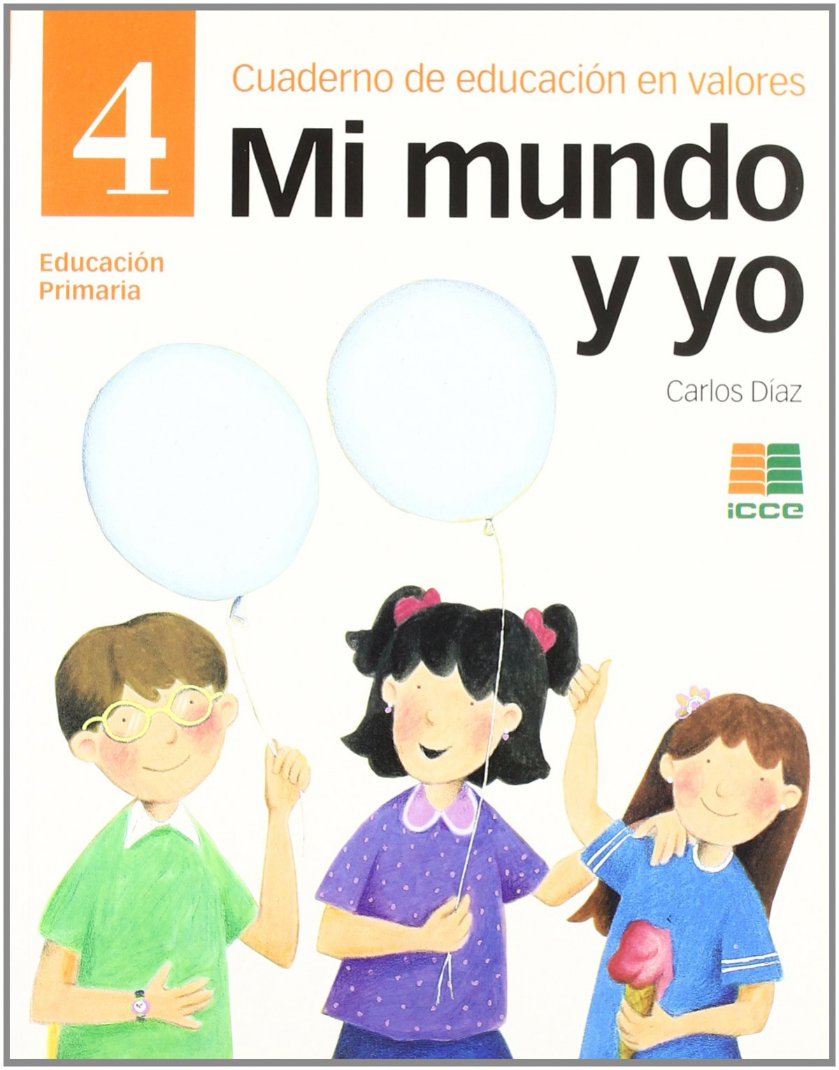 Mi mundo y yo 4 (ed.primaria) mi mundo y yo 4 (04) - primari - Diaz, Carlos