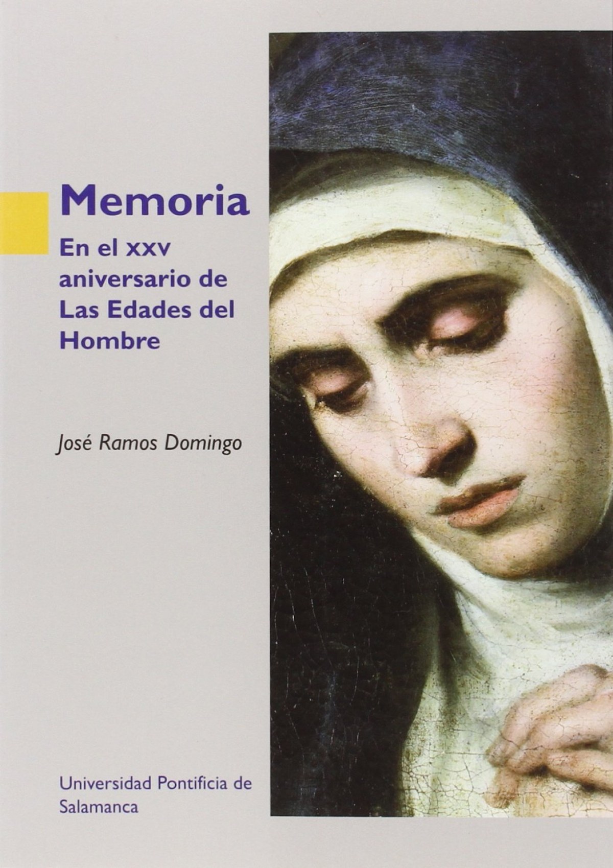 Memoria En el XXV aniversario de Las Edades del Hombre - Ramos Domingo, José