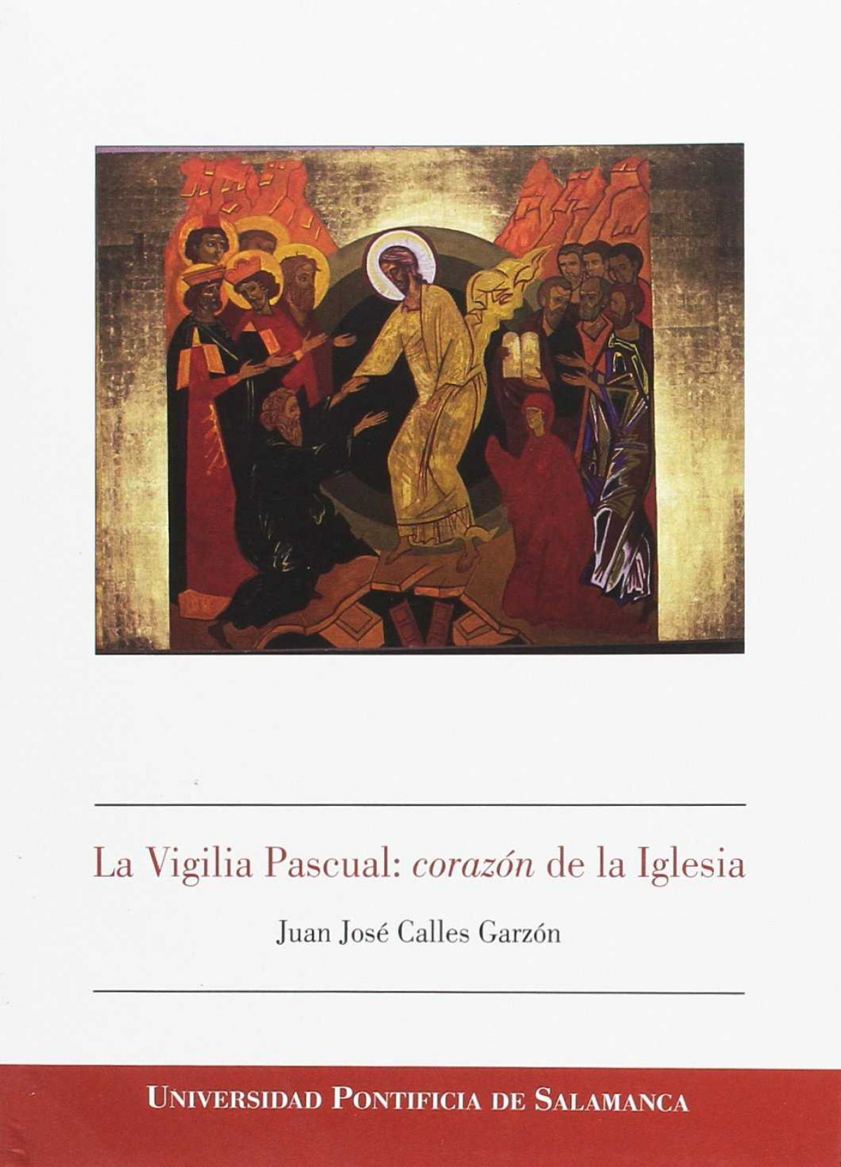 La Vigilia Pascual: coraz�n de la Iglesia