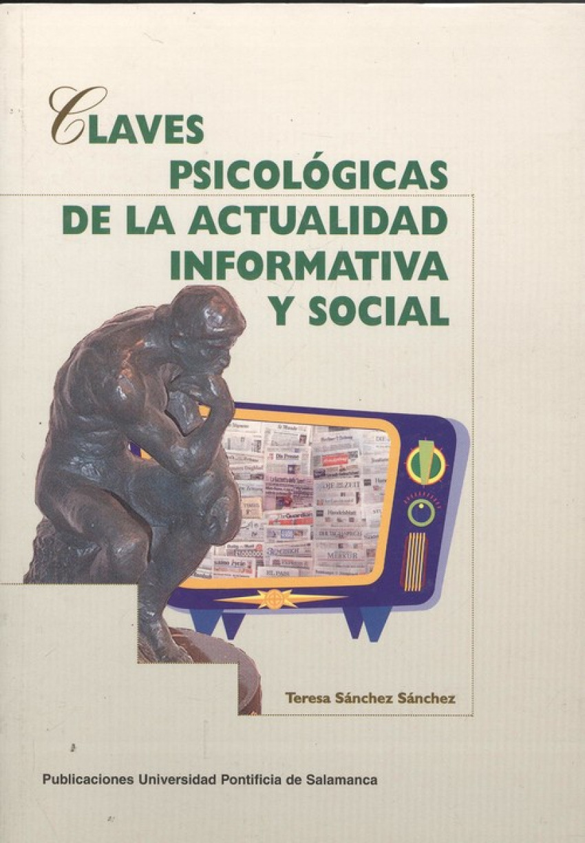 Claves psicológicas de la actualidad informativa y social - Sánchez Sánchez, Teresa