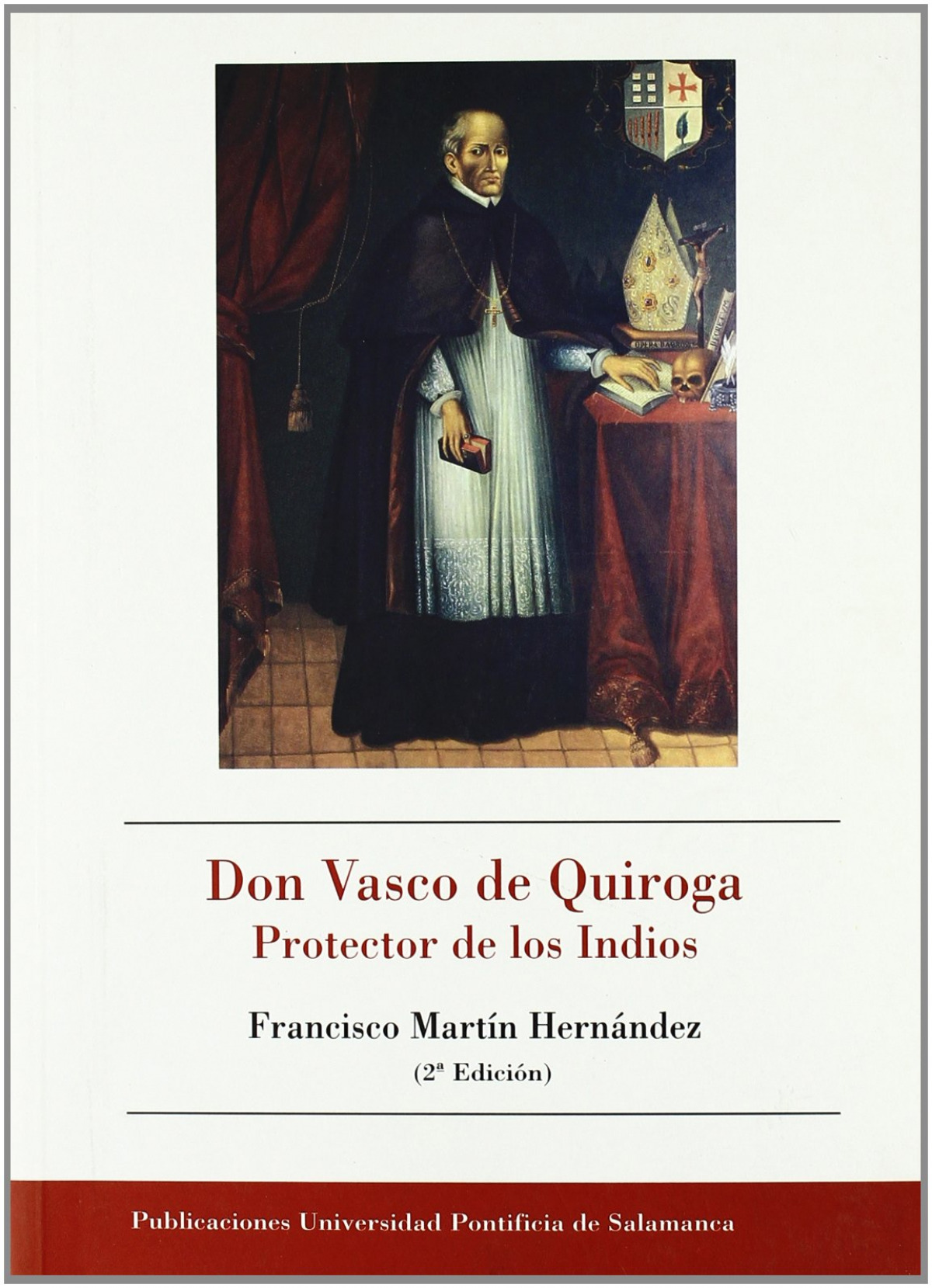 Don Vasco de Quiroga, protector de los indios - Martín Hernández, Francisco
