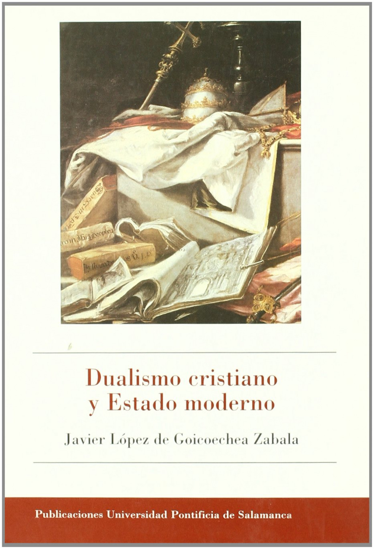 DUALISMO CRISTIANO Y ESTADO MODERNO. (B.S.E. 270)