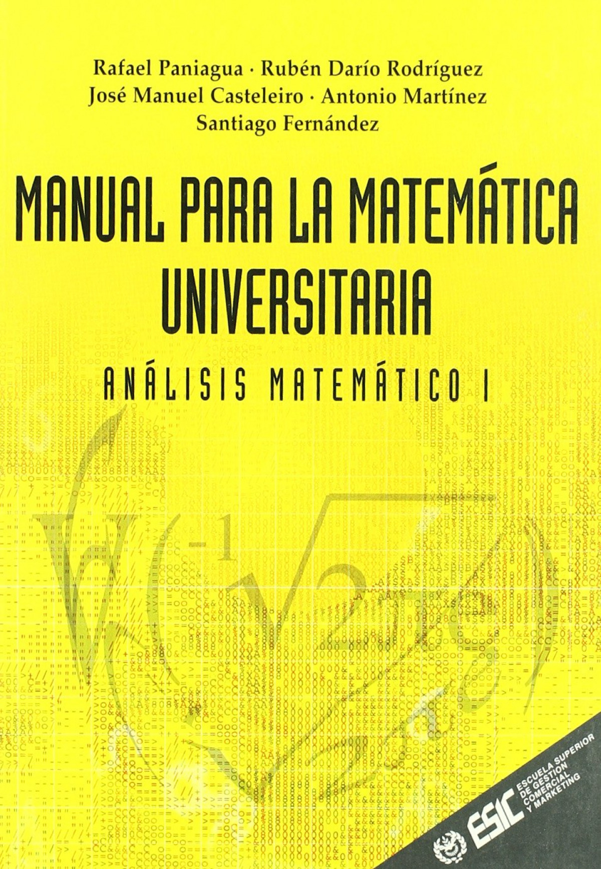 Manual para la matemática universitaria - Paniagua, Rafael, Ruben Dario Rodriguez, Jose Manuel Casteleiro