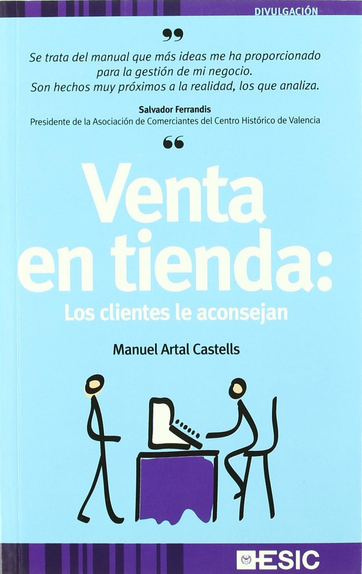 Venta en tienda : Los clientes le aconsejan